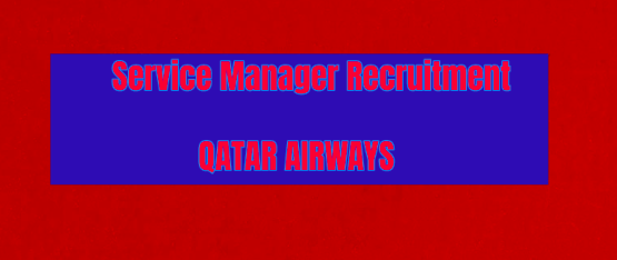 Qatar Airways Recruitment for Airport Services Manager Apply Soon