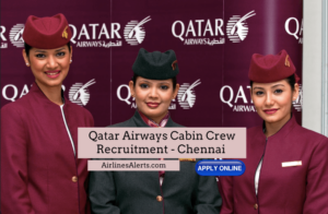 Qatar Airways Cabin Crew Recruitment - Chennai Apply Now