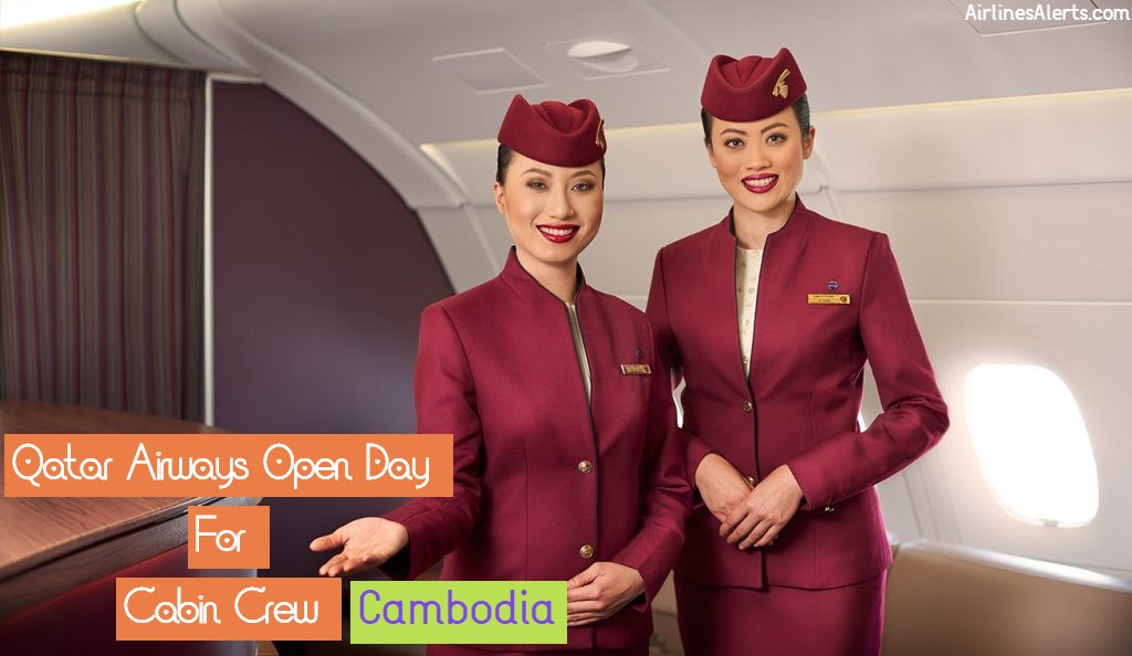 Qatar Airways Open Day For Cabin Crew - (Cambodia ) 2020 - Apply Now 