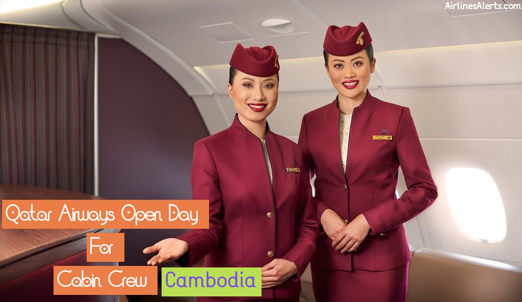 Qatar Airways Open Day For Cabin Crew - (Cambodia )  2020 - Apply Now 