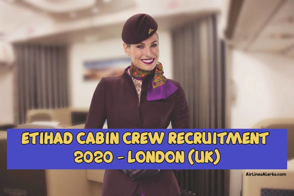 Etihad Cabin Crew Recruitment United Kingdom 2020 - LONDON 