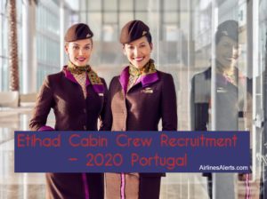 Etihad Cabin Crew Recruitment Portugal 2020 ( Lisbon Centre)