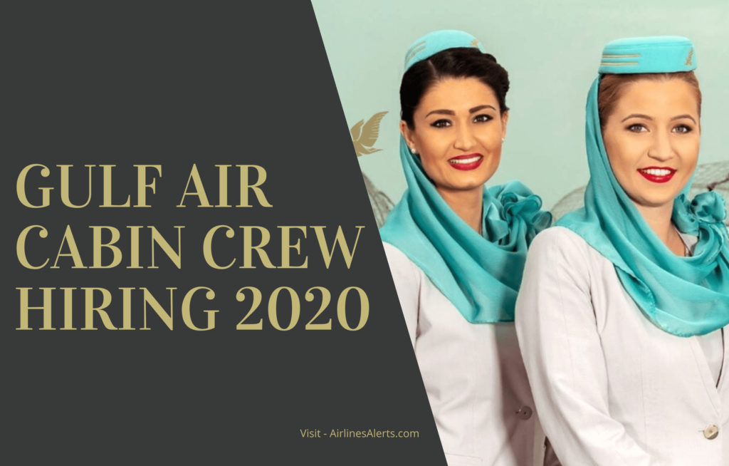 Gulf Air Cabin Crew Hiring 2020 - Apply Online Bahrain Cabin crew 