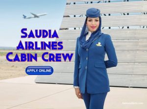Saudia Airlines Cabin Attendant 2021 Recruitment (Female) Read details & Apply Online
