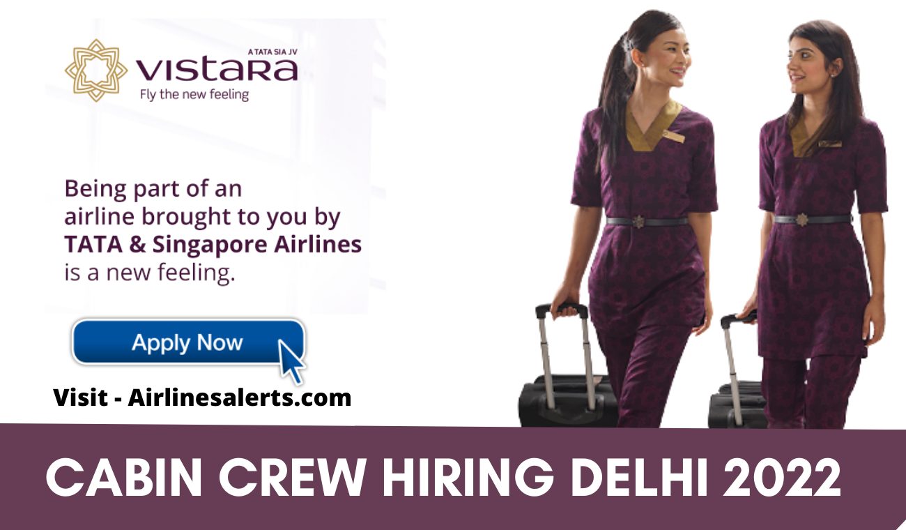 Vistara Cabin Crew Recruitment Delhi 2022 Check Eligibility & Apply Online
