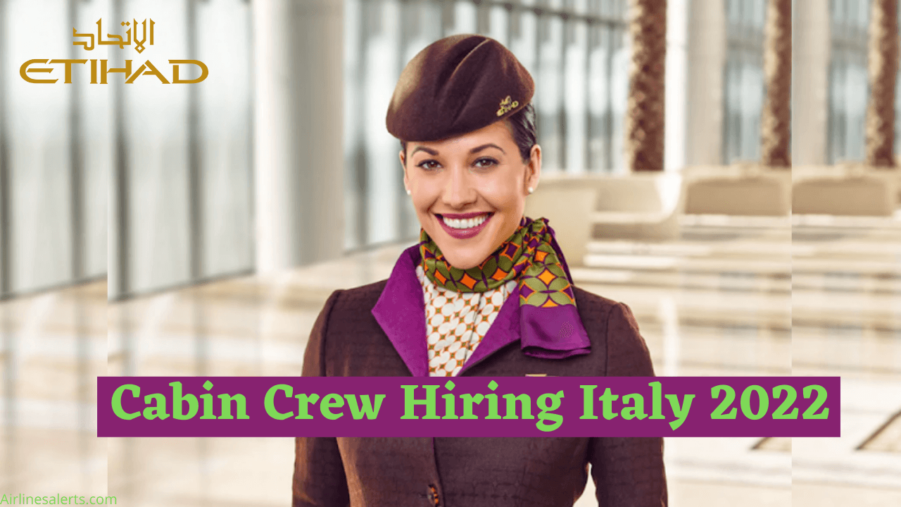 Etihad Cabin Crew Italy Recruitment 2022 (Rome) Apply Online Now