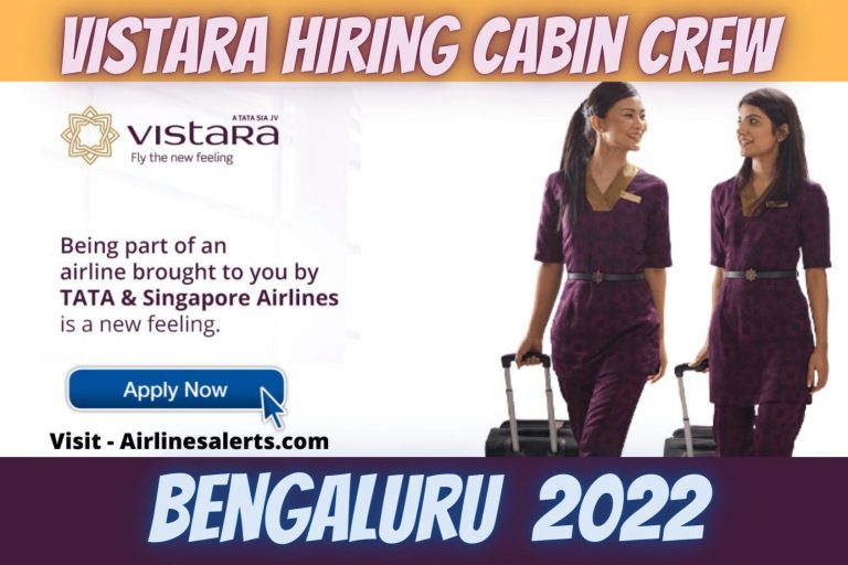 Vistara Cabin Crew Bengaluru Recruitment 2022 (March) Details & Apply Online
