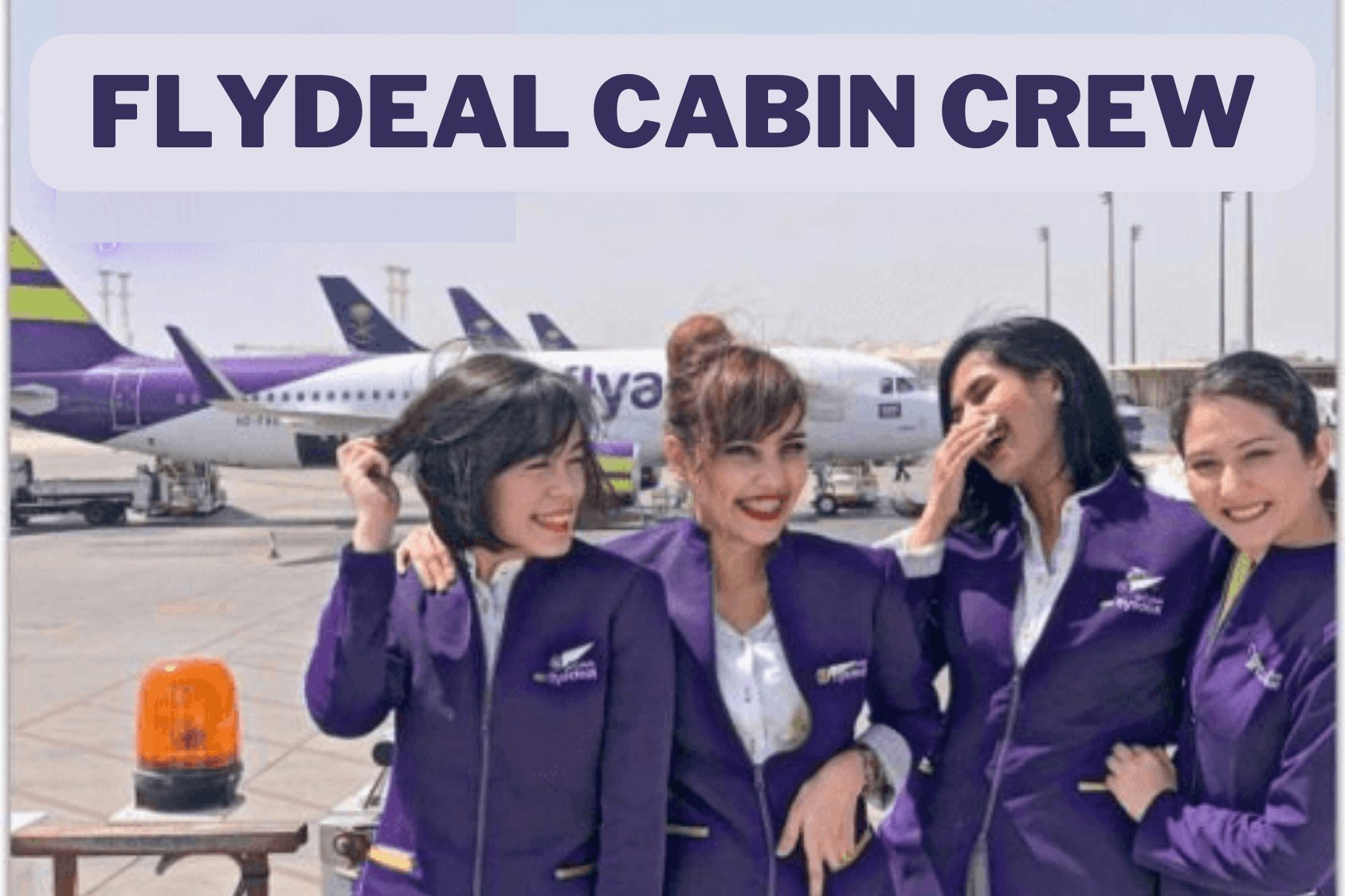 Flydeal Cabin Crew Recruitment 2022 (Various Locations) Apply Online 