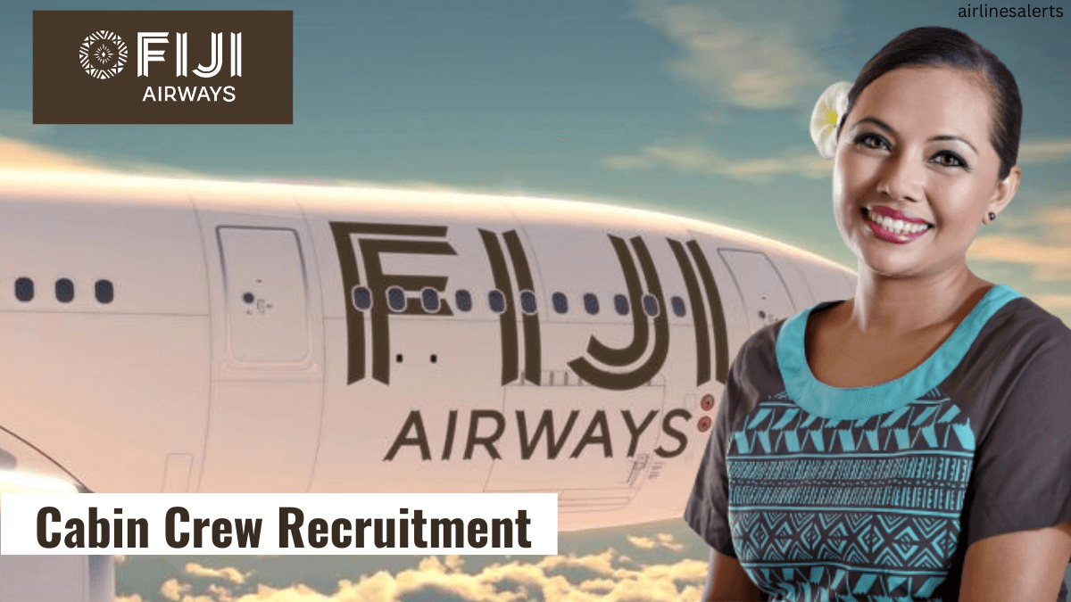 Fiji Airways Cabin Crew Recruitment 2022 (Nadi) Apply Online